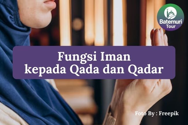 5 Fungsi Iman kepada Qada dan Qadar dalam Kehidupan Sehari-hari